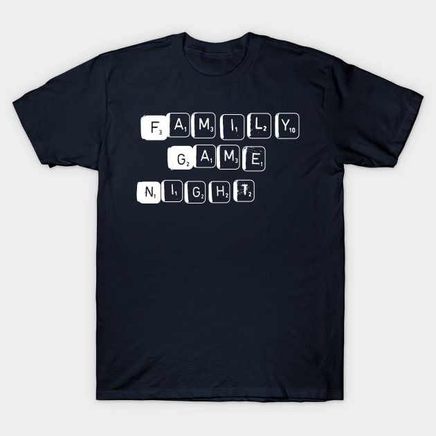 Family Game Night! T-Shirt by WMKDesign